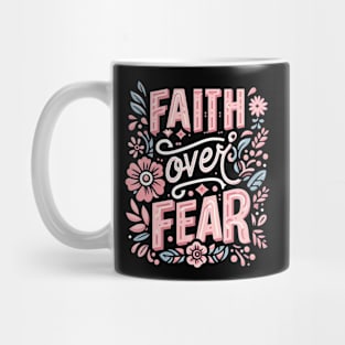 faith over fear Mug